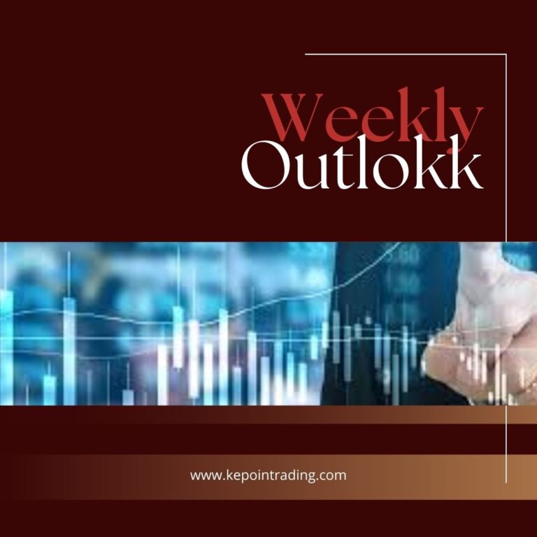 Weekly Outlook - Kepoin Trading